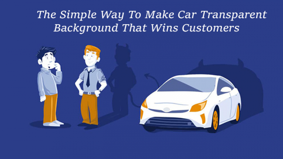 The Simple Way To Make Car Transparent Background That Wins Customers