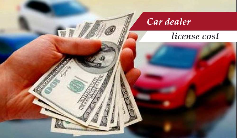 How much is a car dealer license cost