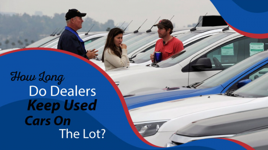 How long do dealers keep used cars on the lot