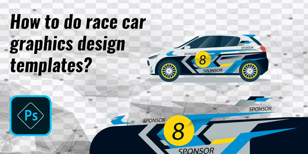 How to do race car graphics design templates