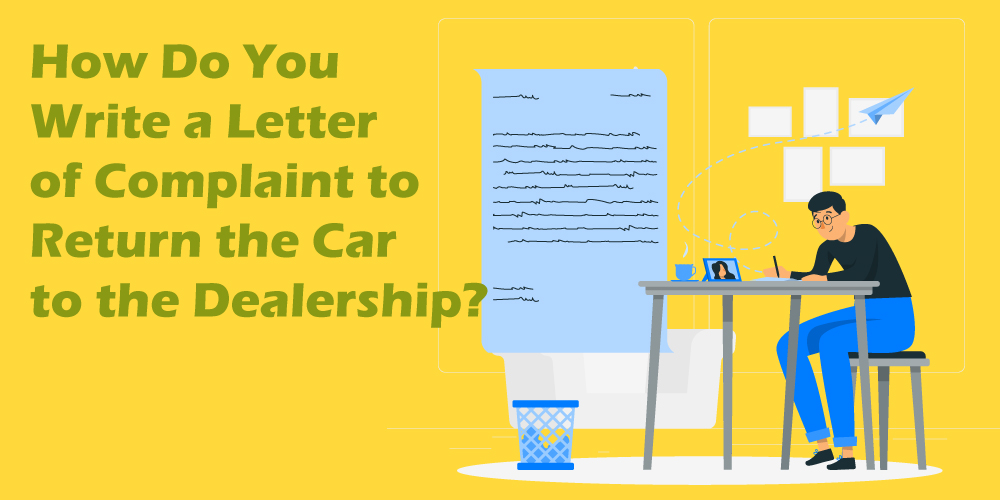 05.-How-Do-You-Write-a-Letter-of-Complaint-to-Return-the-Car-to-the-Dealership