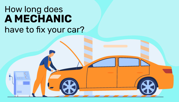 How long does a mechanic have to fix your car