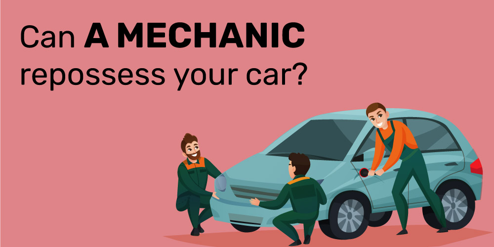 Can-a-mechanic-repossess-your-car