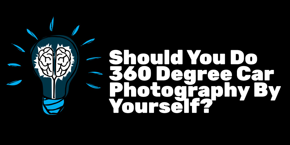 Should-You-Do-360-Degree-Car-Photography-By-Yourself