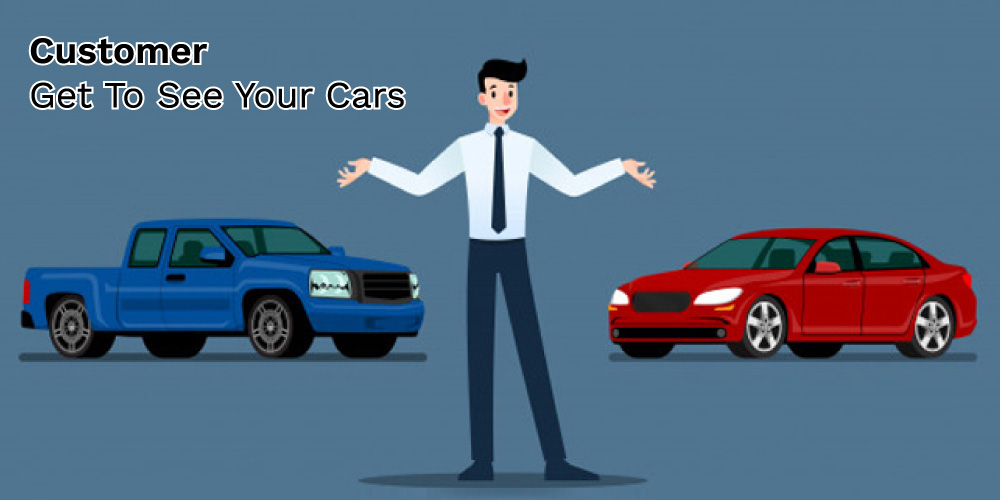 Customer-Get-To-See-Your-Cars