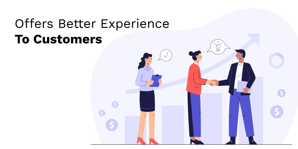 Offers-Better-Experience-To-Customers