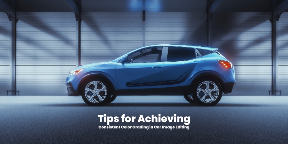 Tips for Achieving Consistent Color Grading in Car Image Editing