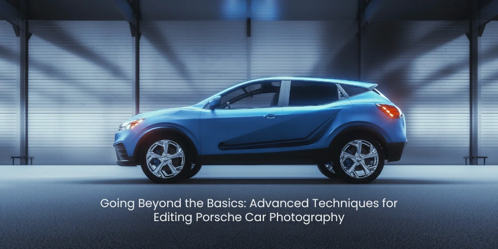 Going Beyond the Basics Advanced Techniques for Editing Porsche Car Photography