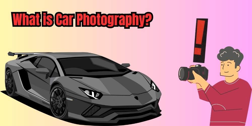 What is Car Photography