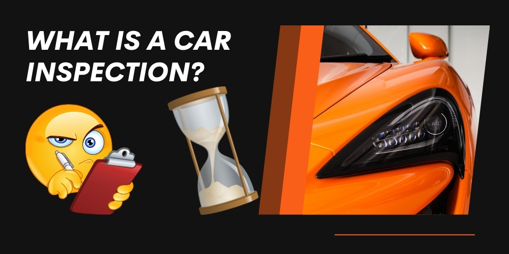 What is a Car Inspection