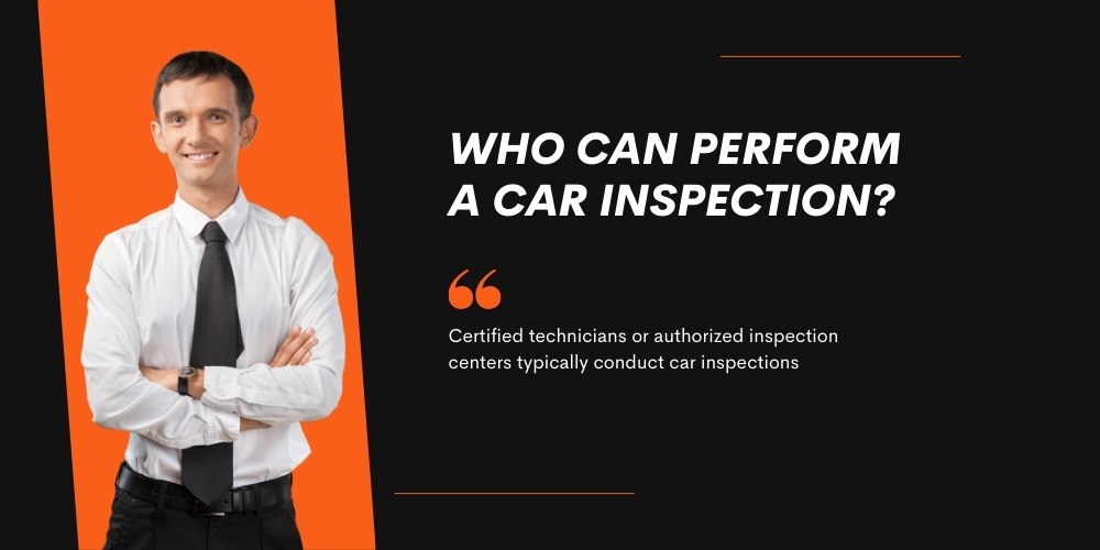 Who Can Perform a Car Inspection